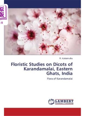海外直订Floristic Studies on Dicots of Karandamalai, Eastern Ghats, India 印度东高止省卡兰达马莱双子叶植物区系研究