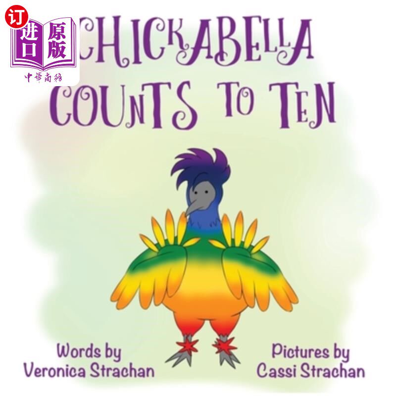 海外直订Chickabella Counts to Ten: The Adventures of Chickabella Book 2 小鸡贝拉数到十:小鸡贝拉历险记第二册