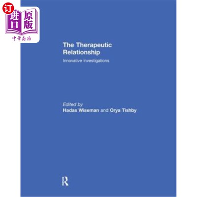 海外直订医药图书The Therapeutic Relationship: Innovative Investigations 治疗关系:创新研究