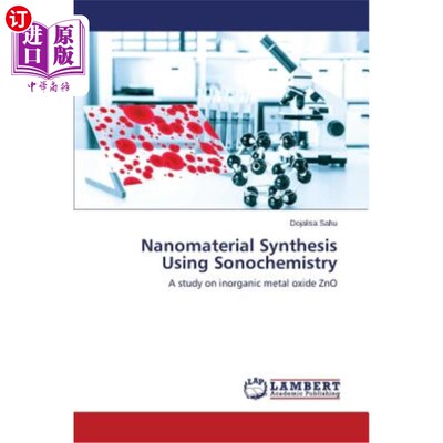 海外直订Nanomaterial Synthesis Using Sonochemistry 利用声化学合成纳米材料