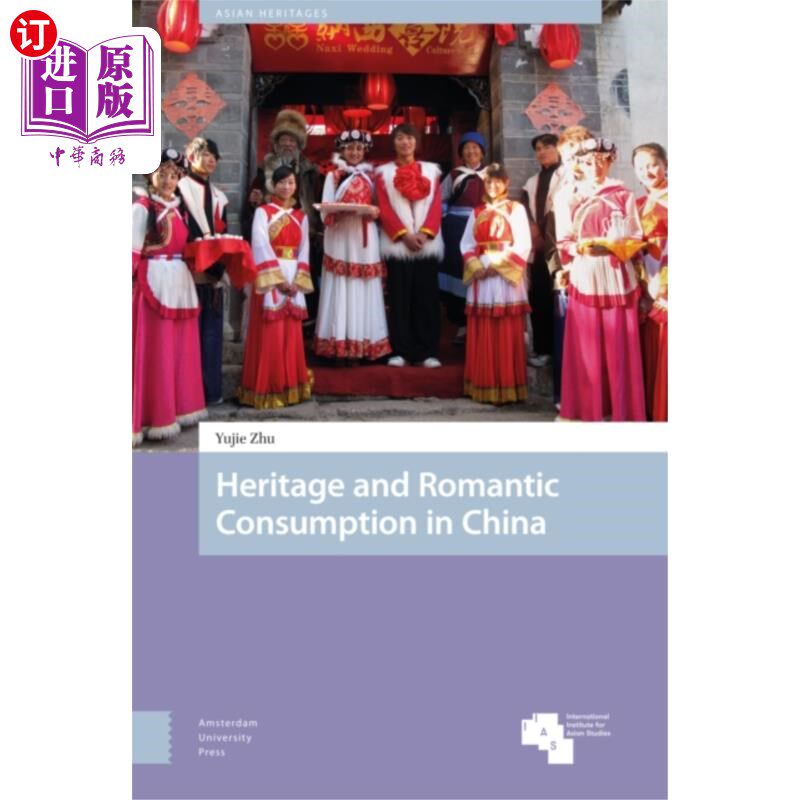 海外直订Heritage and Romantic Consumption in China 中国的遗产与浪漫消费