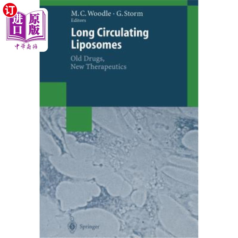 海外直订Long Circulating Liposomes: Old Drugs, New Therapeutics 长循环脂质体：老药、新疗法