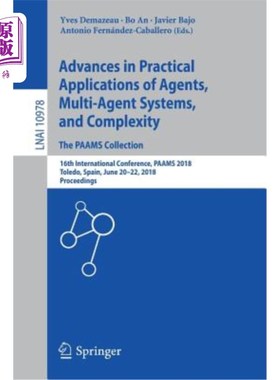 海外直订Advances in Practical Applications of Agents, Multi-Agent Systems, and Complexit 代理、多代理系统和复杂性的