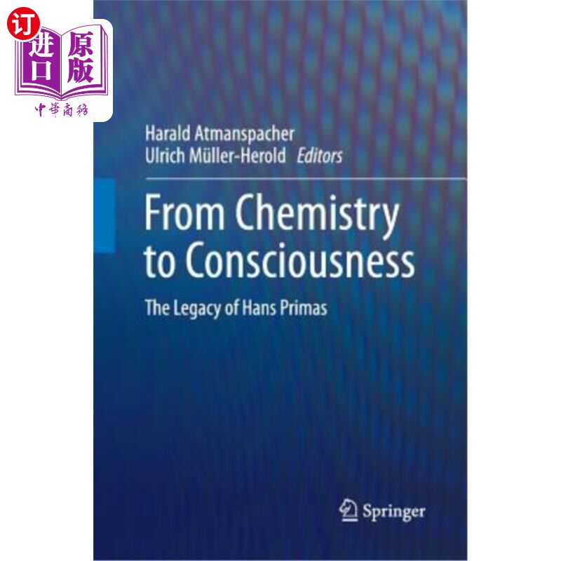 海外直订From Chemistry to Consciousness: The Legacy of Hans Primas 从化学到意识:汉斯·普里马斯的遗产