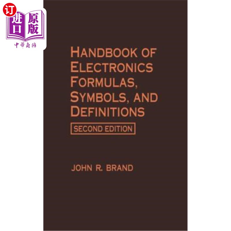 海外直订Handbook of Electronics Formulas, Symbols, and Definitions电子公式、符号和定义手册