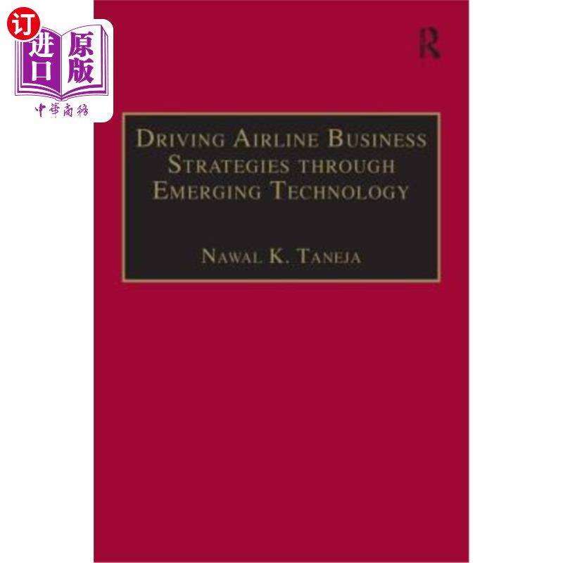 海外直订Driving Airline Business Strategies Through Emerging Technology 通过新兴技术推动航空公司业务战略