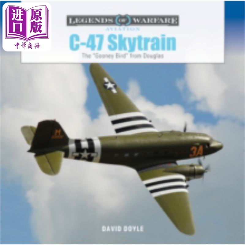 预售 道格拉斯C47 空中列车 运输机 英文原版 C47 Skytrain The Gooney Bird from Douglas David Doyle【中商原版】