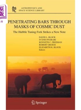 海外直订Penetrating Bars Through Masks of Cosmic Dust: The Hubble Tuning Fork Strikes a  穿过宇宙尘埃面具的栅栏:哈