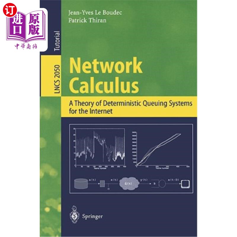 海外直订Network Calculus: A Theory of Deterministic Queuing Systems for the Internet 演算：因特网确定性排队系统
