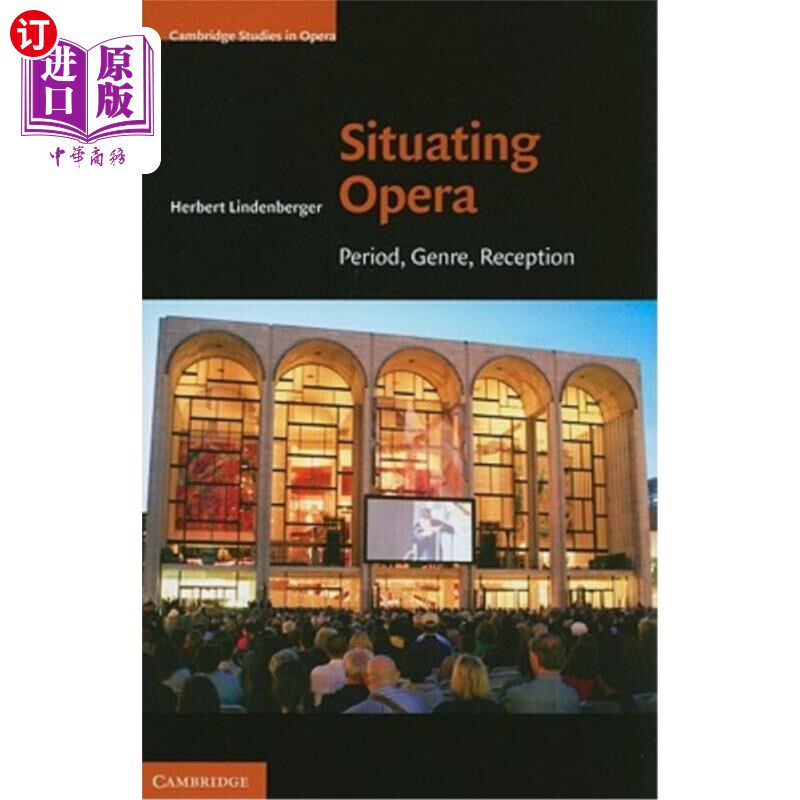 海外直订Situating Opera: Period, Genre, Reception 定位歌剧:时期，类型，接待