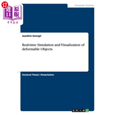 海外直订Real-Time Simulation and Visualization of Deformable Objects 可变形物体的实时仿真与可视化