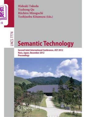 海外直订Semantic Technology: Second Joint International Conference, Jist 2012, Nara, Jap 语义技术：第二届联合国际会