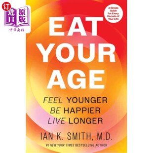 海外直订医药图书Eat Your Age: Feel Younger, Be Happier, Live Longer 吃你的年龄：感觉更年轻，更快乐，更长寿