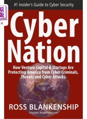 海外直订Cyber Nation: How Venture Capital & Startups Are Protecting America from Cyber C 国家:风险资本和创业公