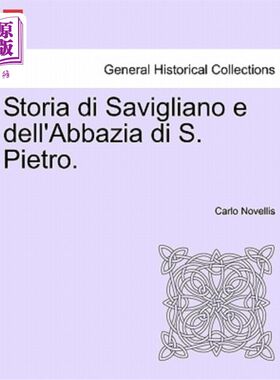 海外直订Storia di Savigliano e dell'Abbazia di S. Pietro. 萨维利亚诺的故事和圣彼得罗的阿巴齐亚的故事。