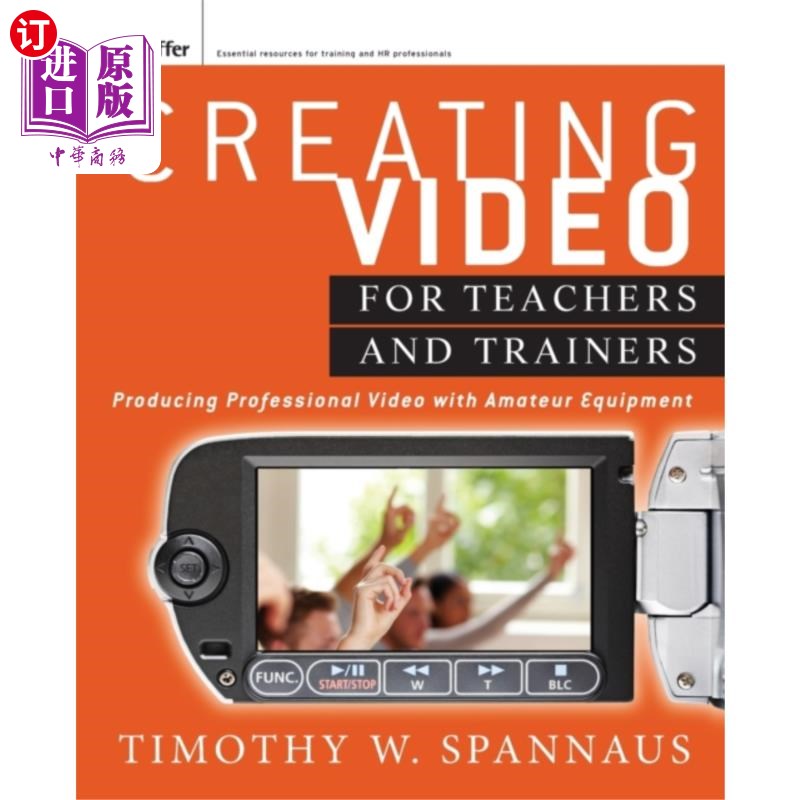 海外直订Creating Video for Trainers and Teachers - Produ... 为教师和培训师制作视频