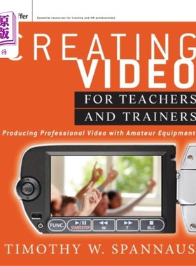 海外直订Creating Video for Trainers and Teachers - Produ... 为教师和培训师制作视频