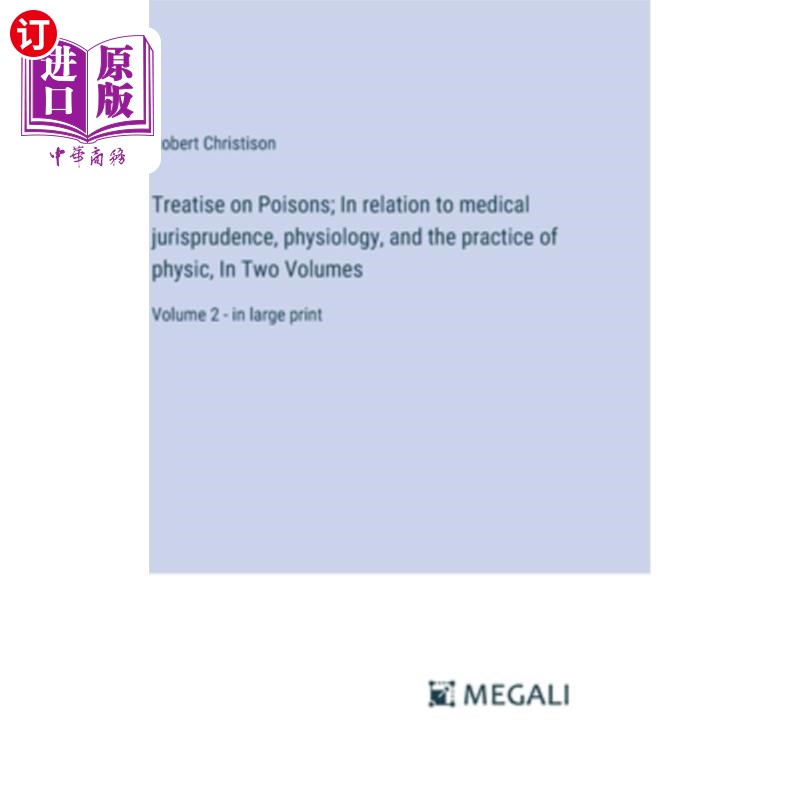 海外直订Treatise on Poisons; In relation to medical jurisprudence, physiology, and the p 毒物论；关于医学法学，生理