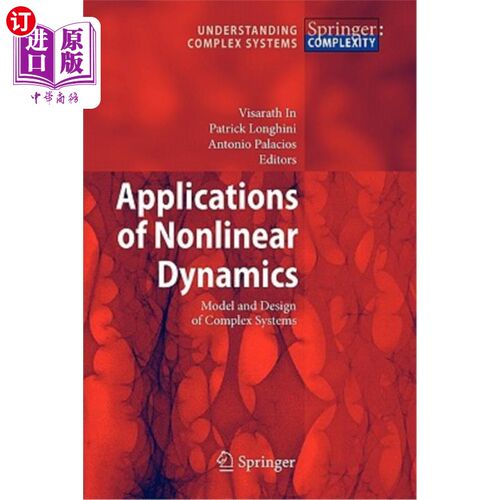 海外直订Applications of Nonlinear Dynamics: Model and Design of Complex Systems 非线性动力学的应用:复杂系统的模型与