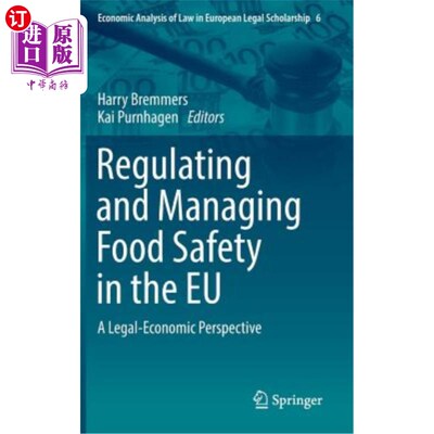 海外直订Regulating and Managing Food Safety in the Eu: A Legal-Economic Perspective 欧盟食品安全监管与管理：法律经