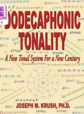 海外直订Dodecaphonic Tonality - A New Tonal System for a New Century 十二音调性——新世纪的新调性体系