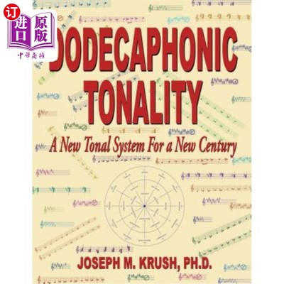 海外直订Dodecaphonic Tonality - A New Tonal System for a New Century 十二音调性——新世纪的新调性体系