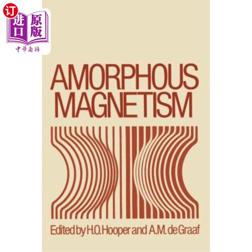 海外直订Amorphous Magnetism: Proceedings of the International Symposium on Amorphous Mag 非晶磁性：非晶磁性国际研讨