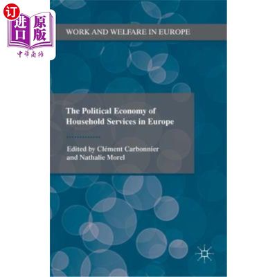 海外直订The Political Economy of Household Services in Europe 欧洲家庭服务的政治经济学