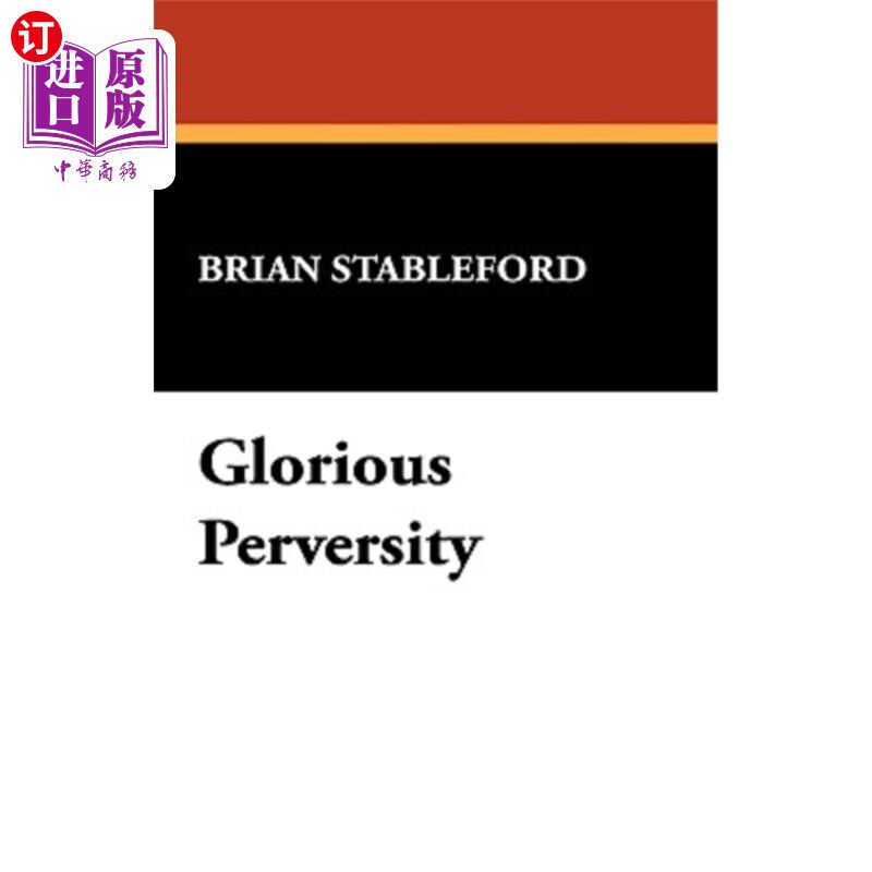 海外直订Glorious Perversity 光荣的变态