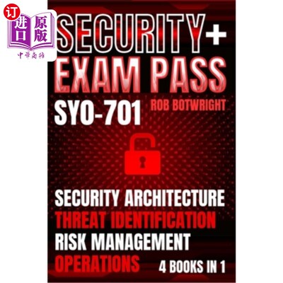 海外直订Security+ Exam Pass: Security Architecture, Threat Identification, Risk Manageme 安全+考试通过：安全架构，