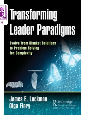 海外直订Transforming Leader Paradigms: Evolve from Blanket Solutions to Problem Solving  转变领导范式:从一揽子解决