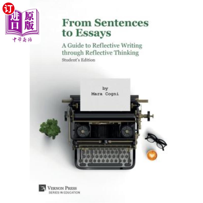 海外直订From Sentences to Essays: A Guide to Reflective Writing through Reflective Think 从句子到随笔：反思写作指南