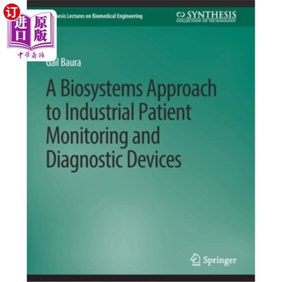 海外直订医药图书A Biosystems Approach to Industrial Patient Monitoring and Diagnostic Devices 工业病人监测和诊断设