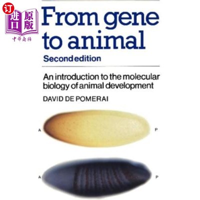 海外直订From Gene to Animal: An Introduction to the Molecular Biology of Animal Developm 从基因到动物：动物发育的分子
