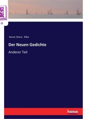 海外直订德语 Der Neuen Gedichte: Anderer Teil 新诗的另一部分