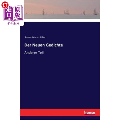 海外直订德语 Der Neuen Gedichte: Anderer Teil 新诗的另一部分