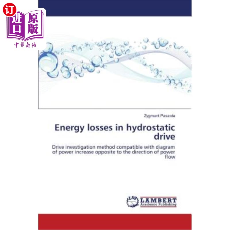 海外直订Energy losses in hydrostatic drive静液压传动中的能量损失