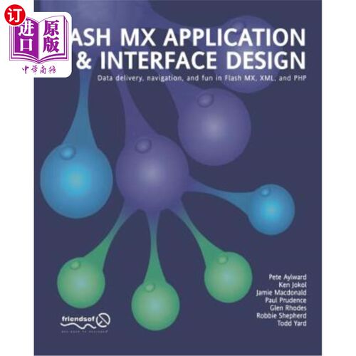 海外直订Flash MX Application and Interface Design: Data Delivery, Navigation, and Fun in Flash MX应用