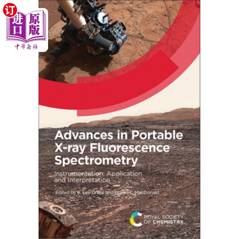 海外直订Advances in Portable X-Ray Fluorescence Spectrometry: Instrumentation, Applicati 便携式x射线荧光光谱分析研