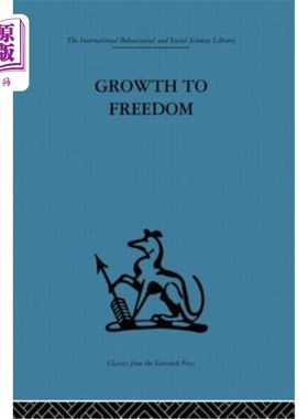 海外直订Growth to Freedom: The Psychosocial Treatment of Delinquent Youth 成长到自由:青少年犯罪的社会心理治疗