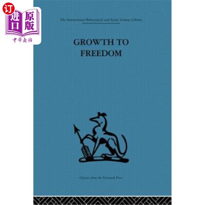 海外直订Growth to Freedom: The Psychosocial Treatment of Delinquent Youth 成长到自由:青少年犯罪的社会心理治疗