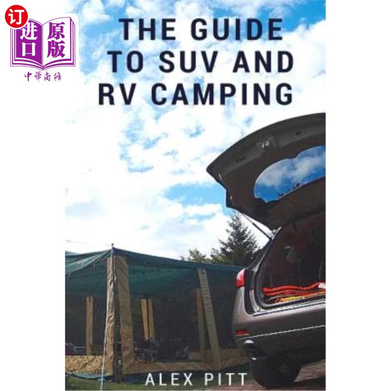 海外直订The Guide to Suv and RV Camping: Buying an Suv, RV Types and Basic Car Camping SUV和RV露营指南：购