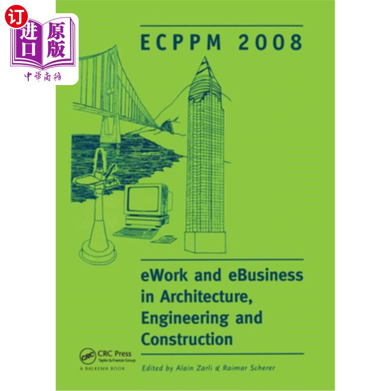 海外直订Ework and Ebusiness in Architecture, Engineering and Construction: Ecppm 2008 建筑、工程和施工中的电子工作