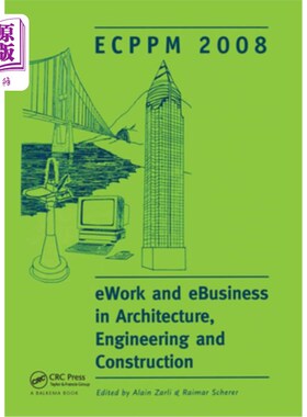 海外直订Ework and Ebusiness in Architecture, Engineering and Construction: Ecppm 2008 建筑、工程和施工中的电子工作