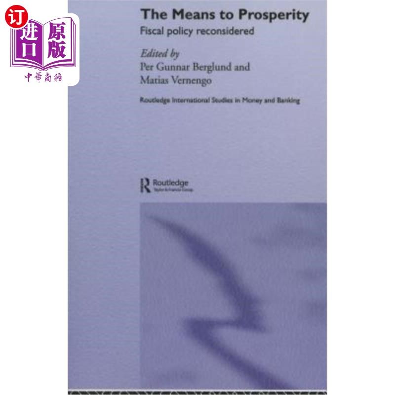 海外直订The Means to Prosperity: Fiscal Policy Reconsidered 繁荣之道:重新考虑财政政策