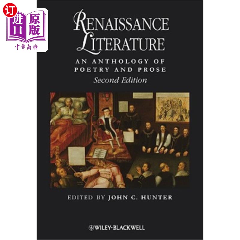 海外直订Renaissance Literature: An Anthology of Poetry and Prose 文艺复兴文学:诗歌和散文选集