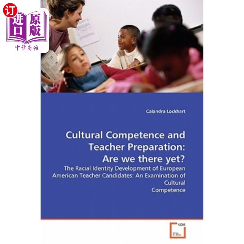 海外直订Cultural Competence and Teacher Preparation: Are we there yet? 文化能力与教师准备:我们做到了吗?