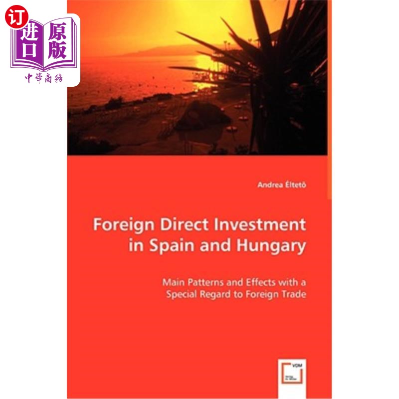 海外直订Foreign Direct Investment in Spain and Hungary 西班牙和匈牙利的外商直接投资