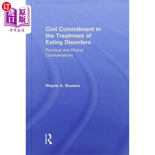 海外直订医药图书Civil Commitment in the Treatment of Eating Diso... 饮食失调治疗中的民事承诺