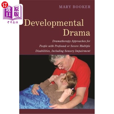 海外直订医药图书Developmental Drama: Dramatherapy Approaches for People with Profound or Severe  发展戏剧:对包括感
